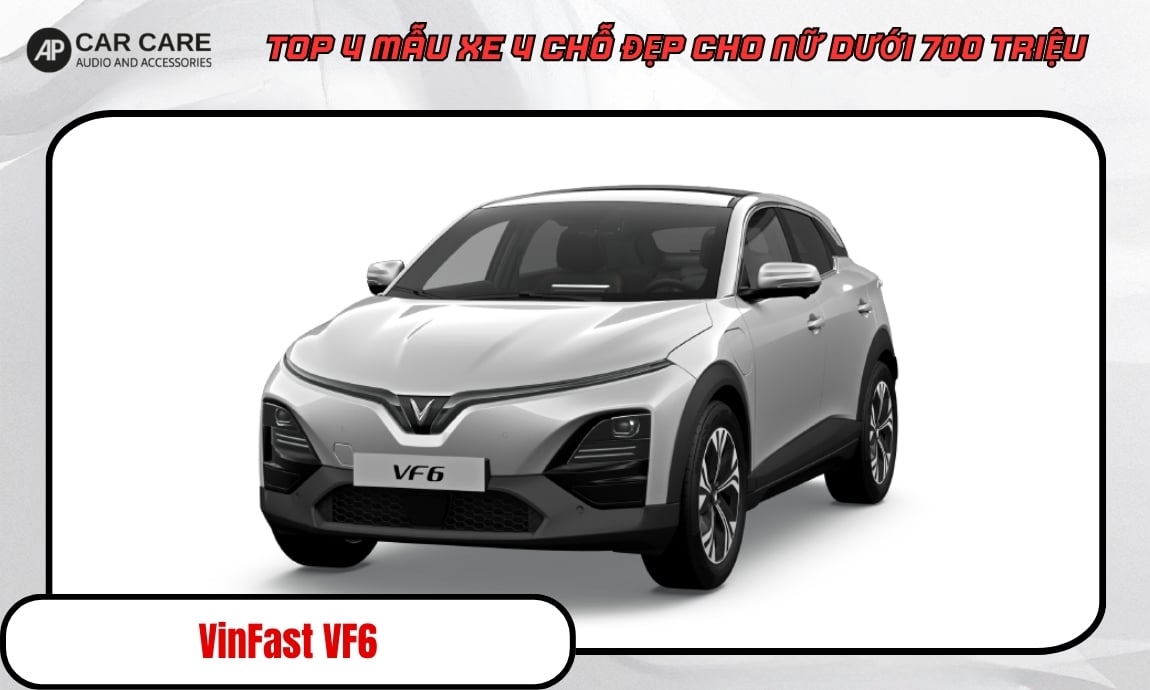 Mẫu xe VinFast VF6 4 chỗ dành cho nữ