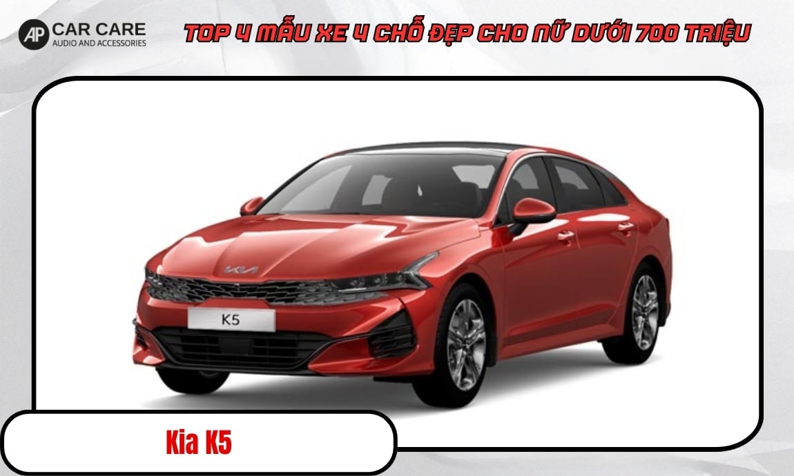 Mẫu xe Kia K5 4 chỗ dành cho nữ