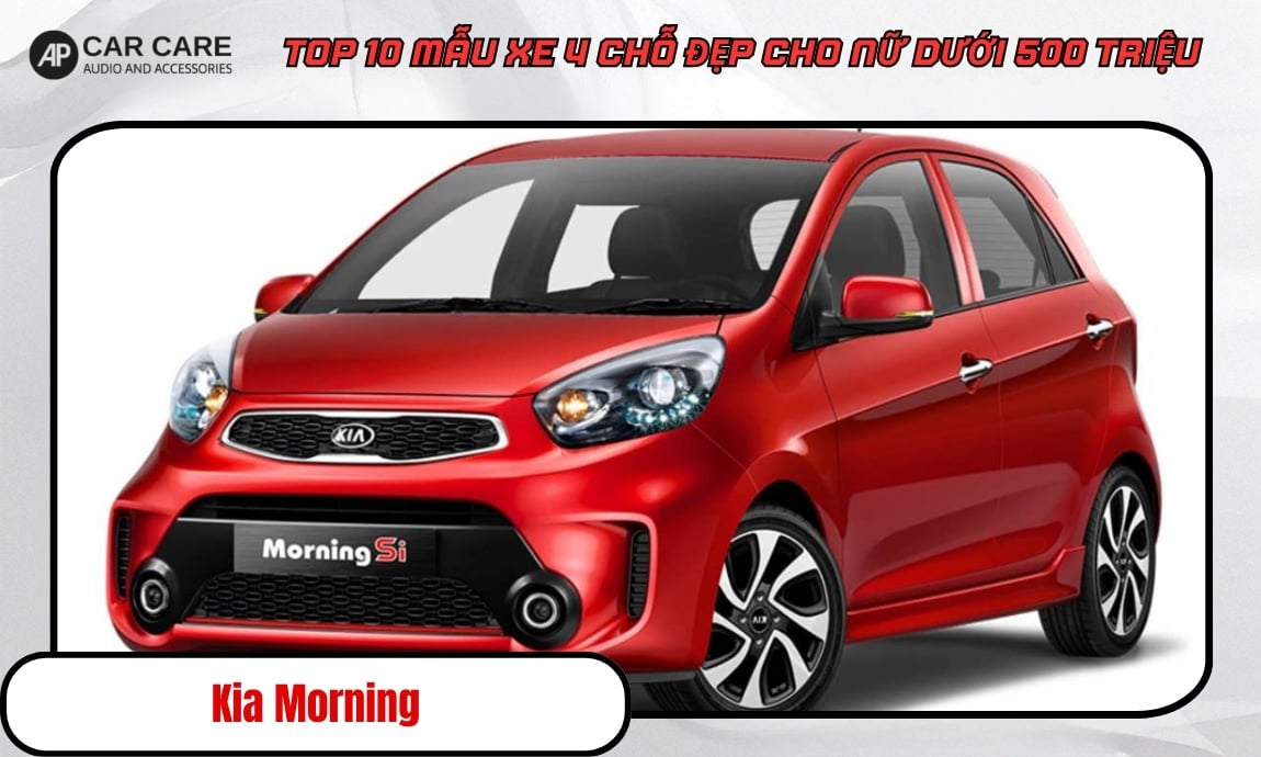 Mẫu xe Kia Morning 4 chỗ dành cho nữ
