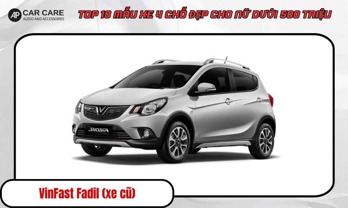 Mẫu xe VinFast Fadil (xe cũ) 4 chỗ dành cho nữ