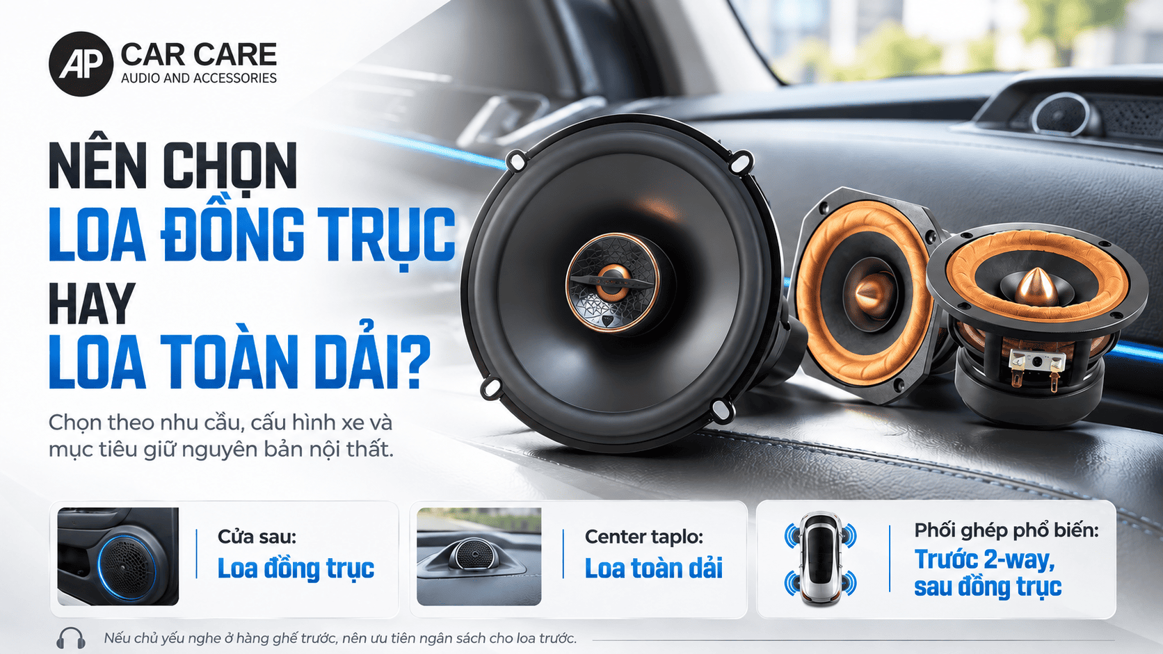 Chủ xe nên chọn loa đồng trục hay loa toàn dải