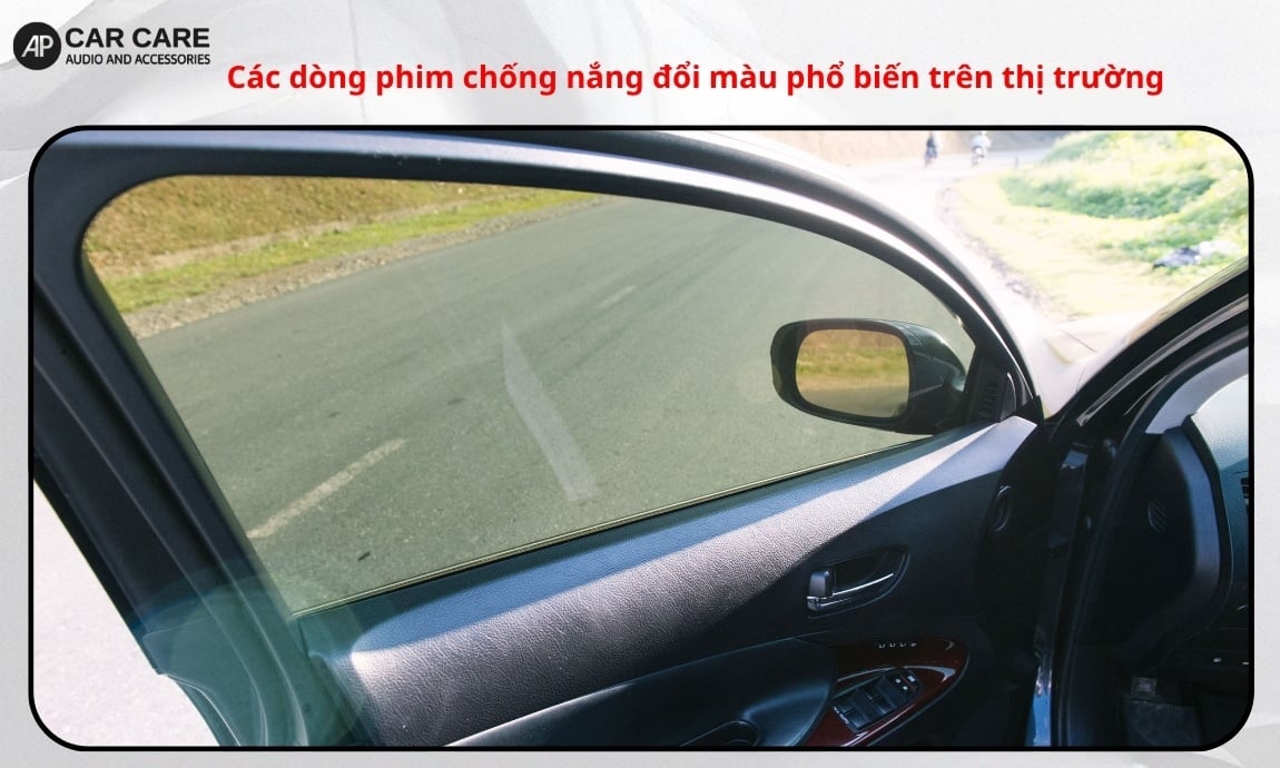 Các dòng phim chống nắng đổi màu phổ biến trên thị trường