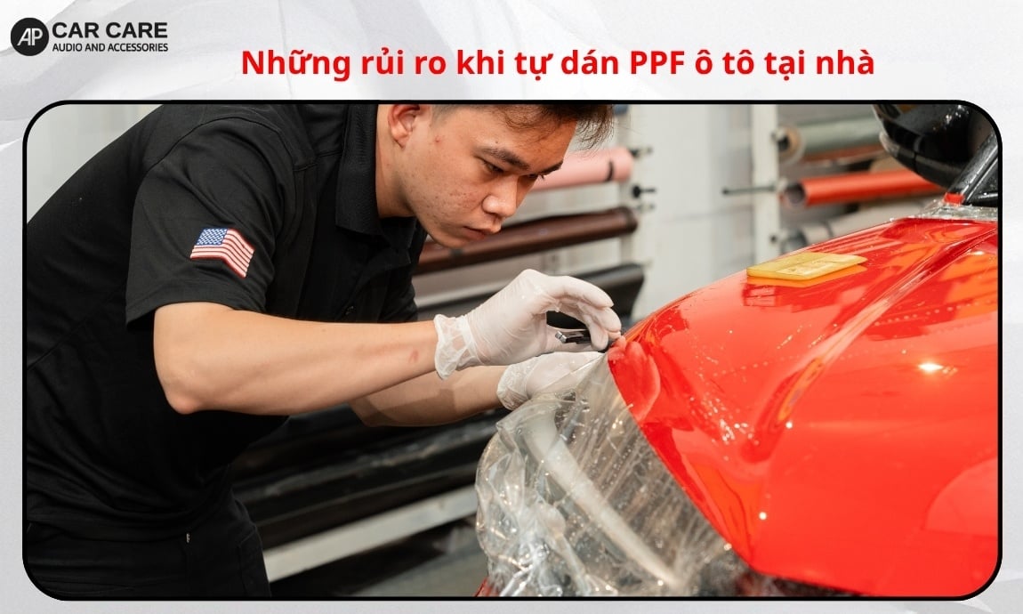 Những rủi ro khi tự dán PPF ô tô tại nhà