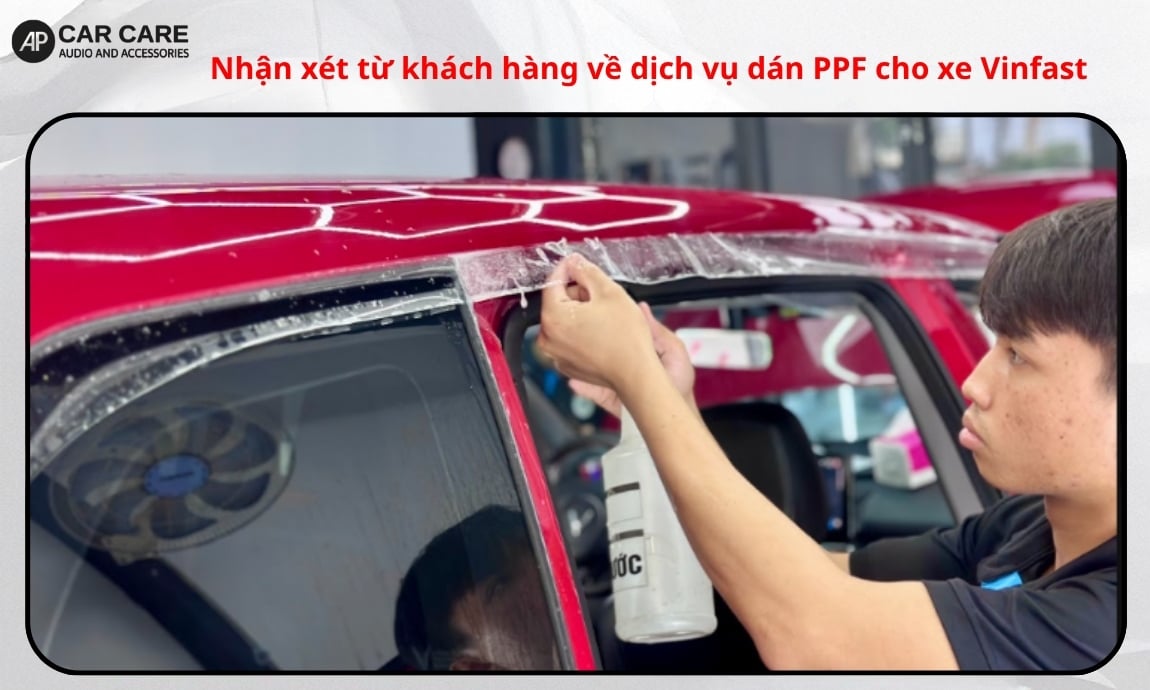 Nhận xét từ khách hàng về dịch vụ dán PPF cho xe VinFast