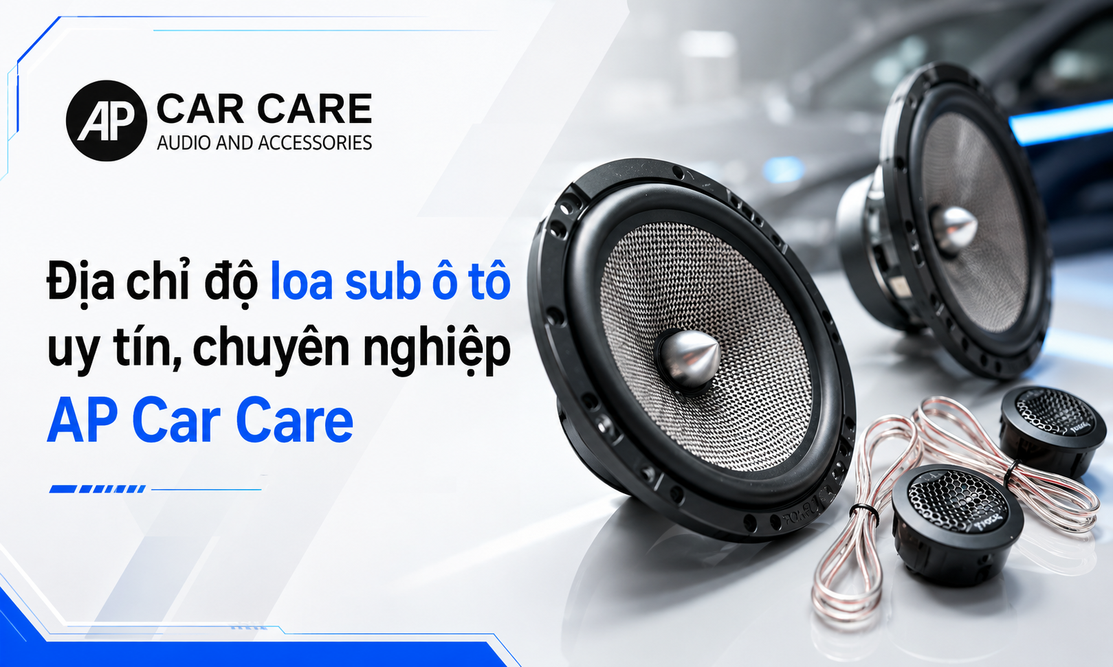 Địa chỉ độ loa sub ô tô uy tín, chuyên nghiệp tại AP Car Care
