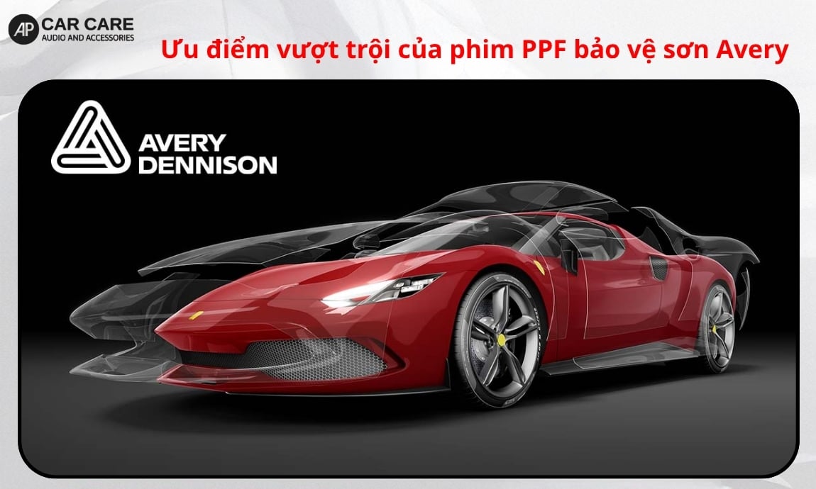 Ưu điểm vượt trội của phim PPF bảo vệ sơn Avery
