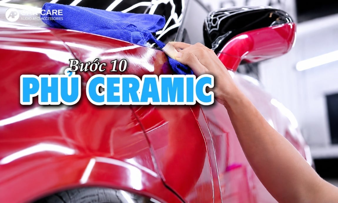 Bước 10: Phủ Ceramic