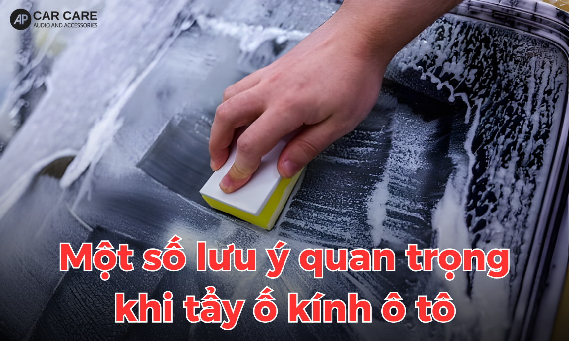Một vài điều cần lưu ý khi sử dụng dịch vụ tẩy ố kính xe ô tô