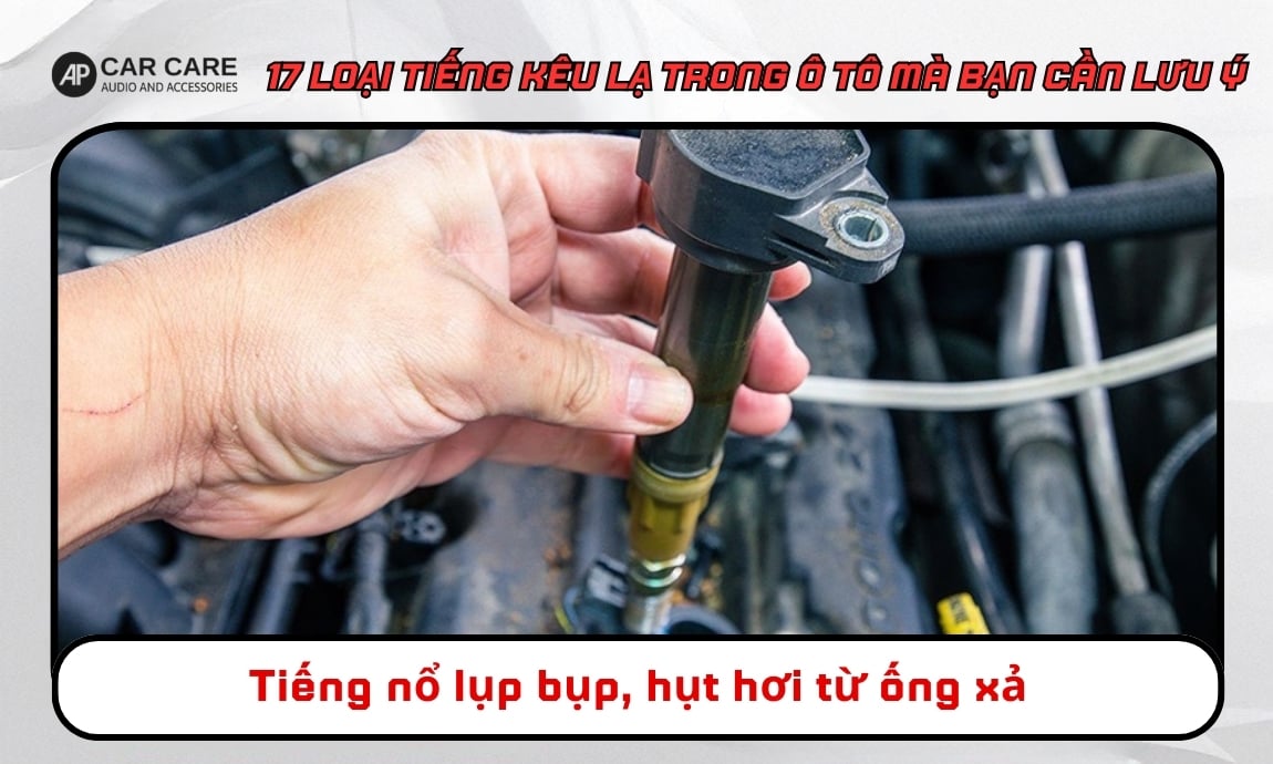 Tiếng nổ lụp bụp, hụt hơi từ ống xả