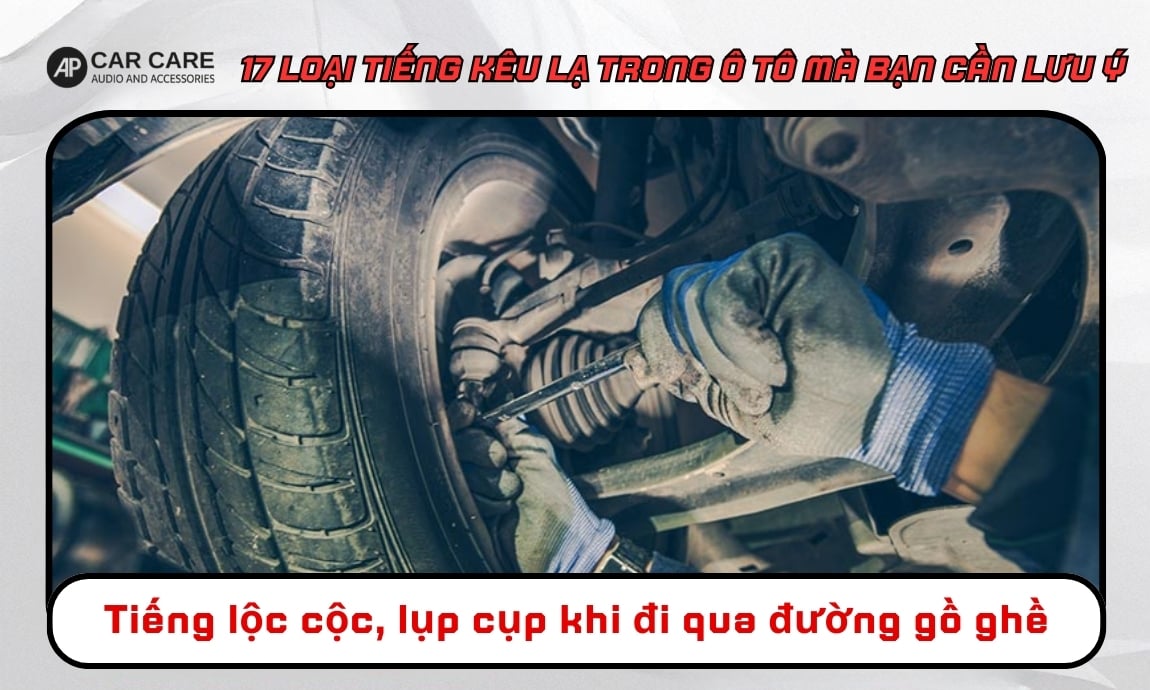 Tiếng lộc cộc, lụp cụp khi đi qua đường gồ ghề