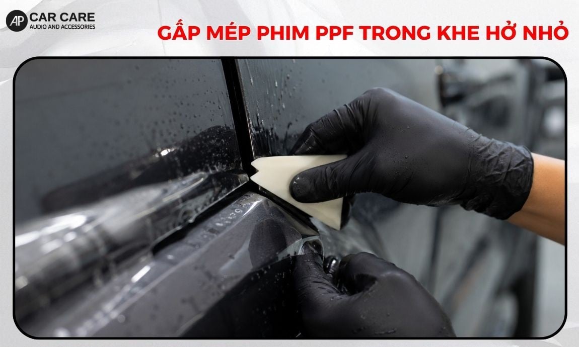 Kỹ thuật gấp mép phim PPF trong khe hở nhỏ