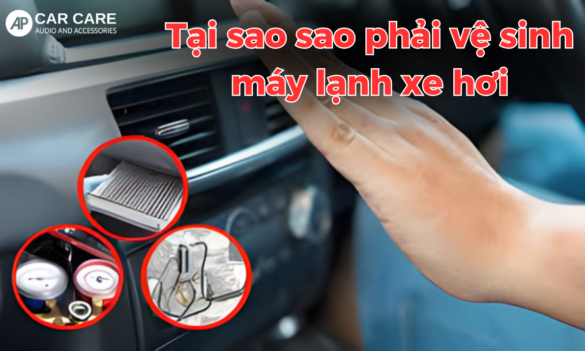 Tại sao sao phải vệ sinh máy lạnh xe hơi