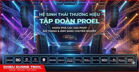 Tìm hiểu tập đoàn Proel - Thương hiệu âm thanh Ý đang sở hữu 19 Brand hàng đầu thế giới bao gồm: AXIOM, DEXIBELL, TAMBURO...