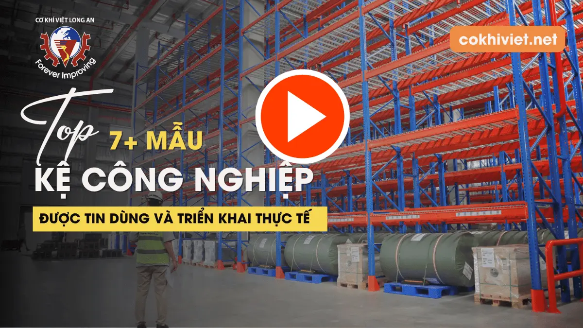 C&aacute;c mẫu kệ kho c&ocirc;ng nghiệp tải trọng nặng tại Cơ Kh&iacute; Việt