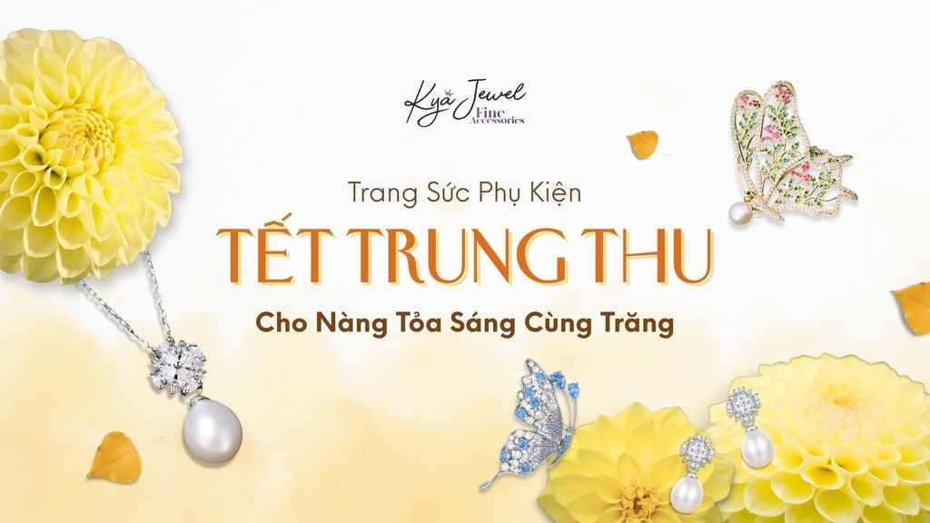 Trang Sức Phụ Kiện Ngày Tết Trung Thu Cho Nàng Tỏa Sáng Cùng Trăng