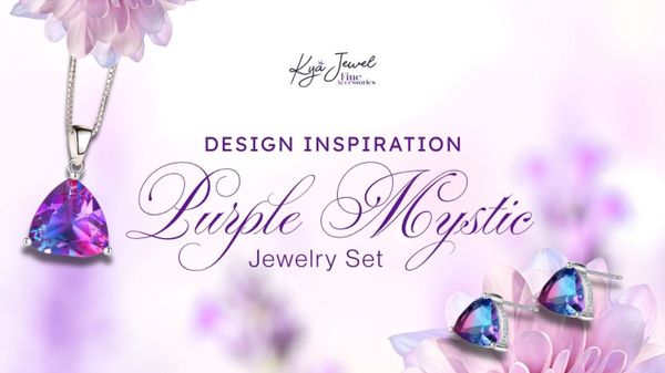 Câu Chuyện Thiết Kế: Bộ Trang Sức Purple Mystic - Đậm Chất Kya Jewel