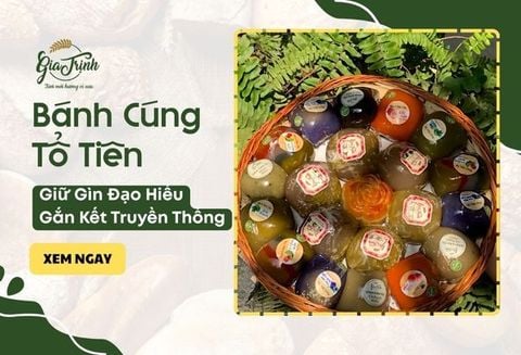 Bánh Cúng Tổ Tiên - Giữ Gìn Đạo Hiếu, Gắn Kết Truyền Thống Việt