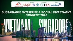 Kết nối doanh nghiệp bền vững và đầu tư xã hội 2026 – Thúc đẩy hợp tác xanh Việt Nam Singapore