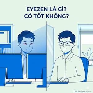 Eyezen Là Gì? Tốt Không, Giá Bao Nhiêu & Ai Nên Dùng