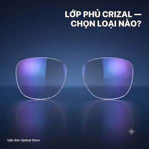 Lớp Phủ Crizal Là Gì? So Sánh Easy Pro / Sapphire HR / Rock / Prevencia
