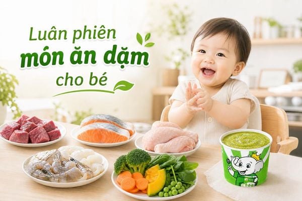 Cách luân phiên nhóm thực phẩm để thực đơn ăn dặm của bé bớt lặp lại