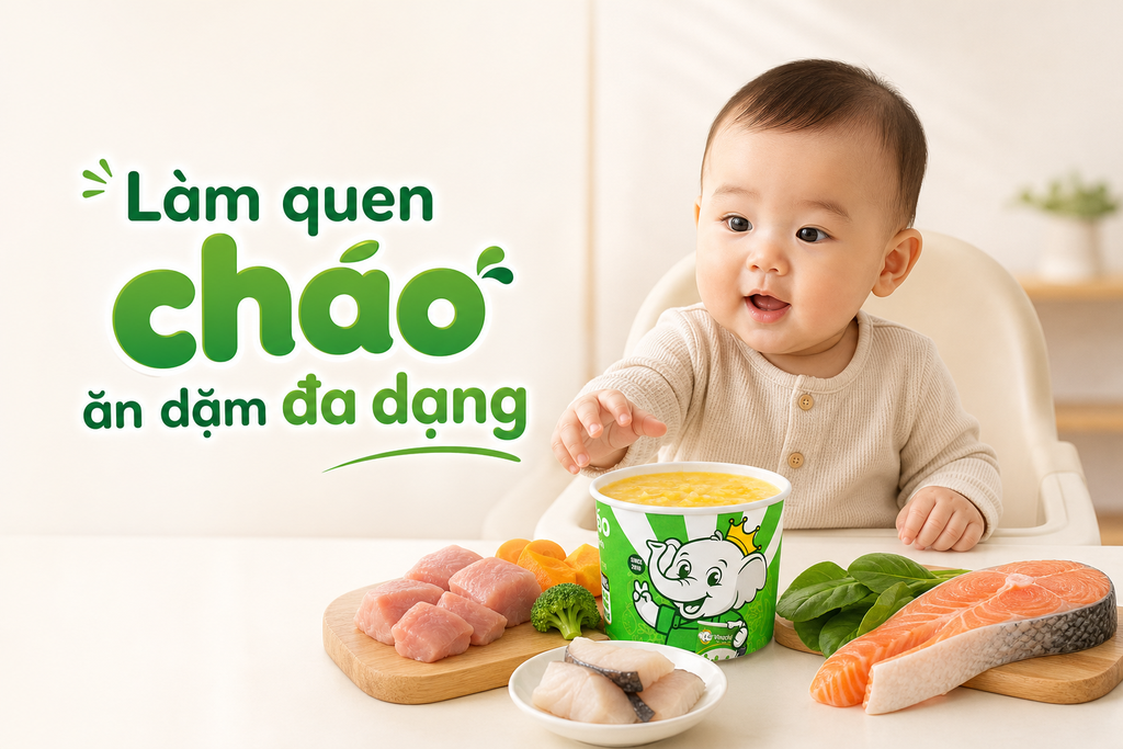Bé 6–12 tháng ăn cháo như thế nào để làm quen bữa ăn đa dạng?