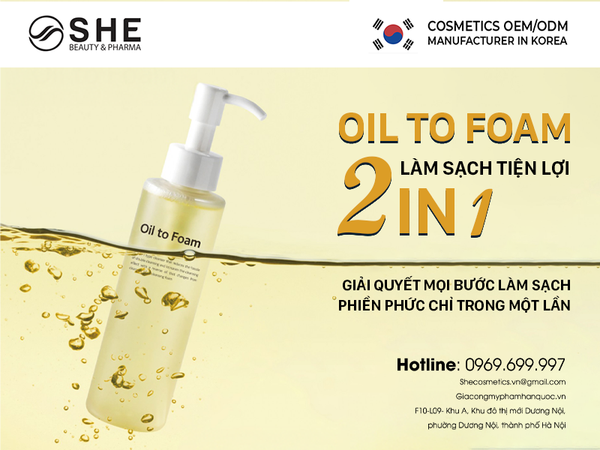 gia công oil to foam cleanser