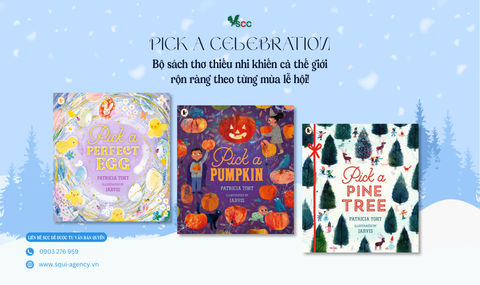 Pick a Celebration – Bộ sách thơ thiếu nhi khiến cả thế giới rộn ràng theo từng mùa lễ hội!