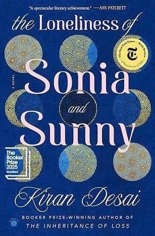 The Loneliness of Sonia and Sunny – Kiran Desai