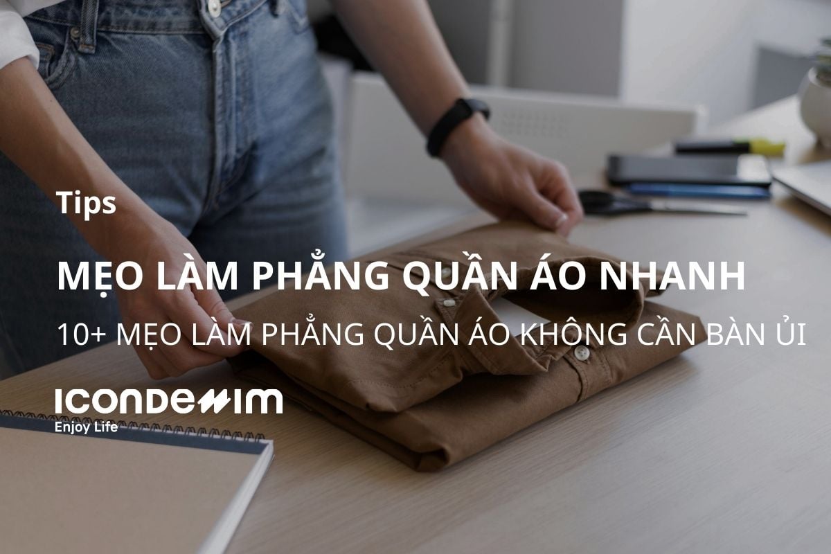 10+ Cách Làm Phẳng Áo Bị Nhăn Nhanh Gọn Không Cần Bàn Ủi