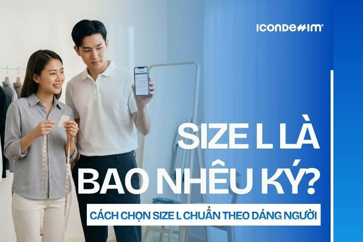 Size L Là Bao Nhiêu Kg? Cách Chọn Size L Chuẩn Theo Dáng Người