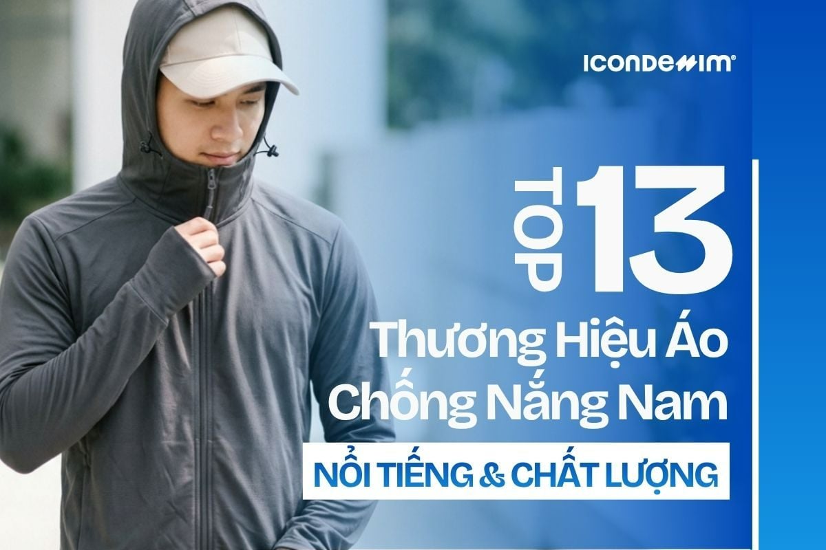 Top 13 Thương Hiệu Áo Chống Nắng Nam Nổi Tiếng, Chất Lượng