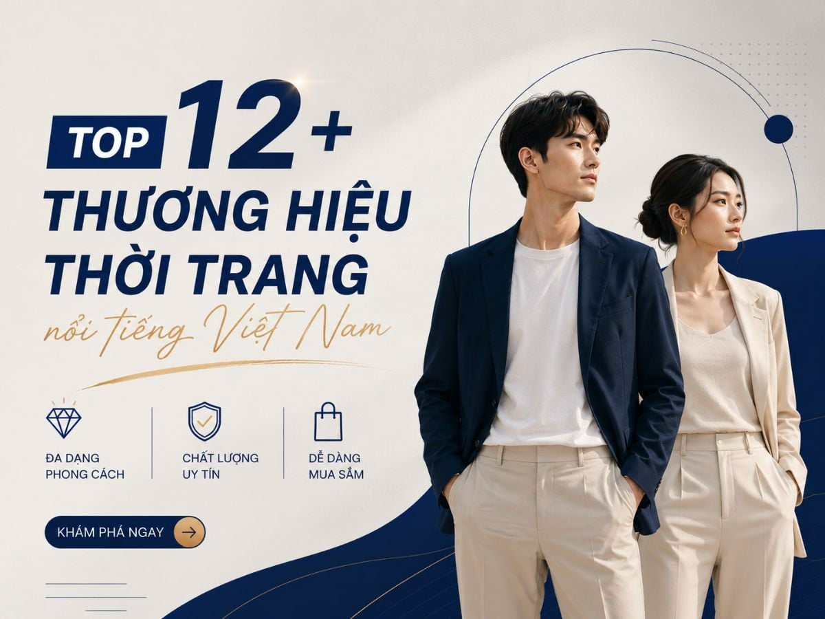 Top 12+ Thương hiệu thời trang nổi tiếng Việt Nam