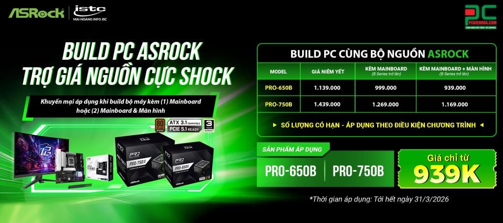 [ASRock] BUILD PC ASROCK - TRỢ GIÁ NGUỒN CỰC SHOCK!!! (15.03 - 31.03.2026)