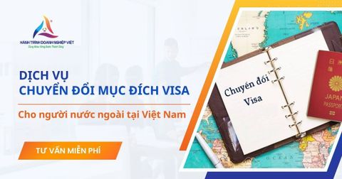 Dịch vụ chuyển đổi mục đích Visa cho người nước ngoài nhanh chóng