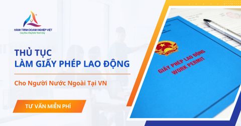 Thủ Tục Làm Giấy Phép Lao Động Cho Người Nước Ngoài Tại Việt Nam 2026