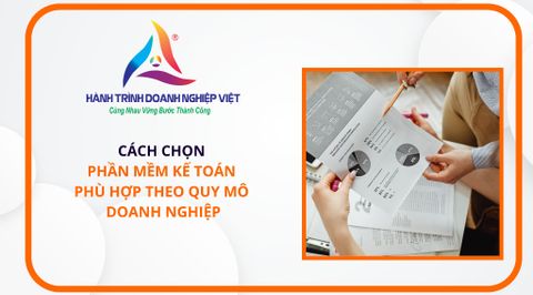 Cách chọn phần mềm kế toán phù hợp theo quy mô doanh nghiệp