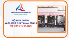 HỘ KINH DOANH VÀ NHỮNG CHÚ Ý QUAN TRỌNG (ÁP DỤNG TỪ 01/2026)