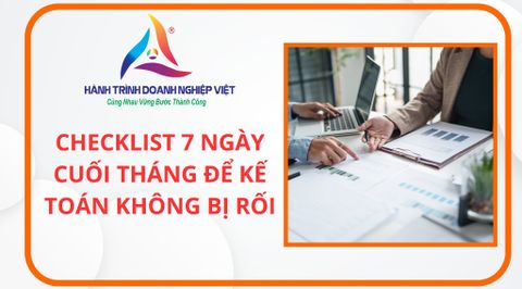 Checklist 7 ngày cuối tháng để kế toán không bị rối