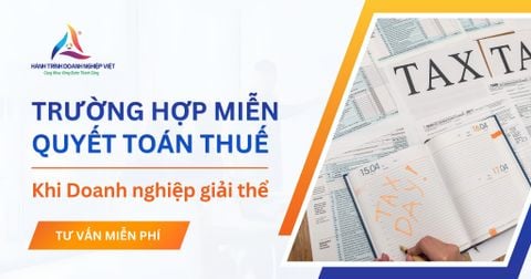Các trường hợp không phải quyết toán thuế khi giải thể doanh nghiệp