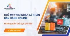 Cách hủy mã số thuế thu nhập cá nhân (TNCN) bán hàng online