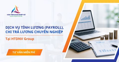 Dịch vụ tính lương (Payroll), chi trả lương chuyên nghiệp tại HTDNV Group