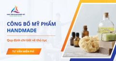 Công bố mỹ phẩm handmade: Có bắt buộc không? Thủ tục thế nào?