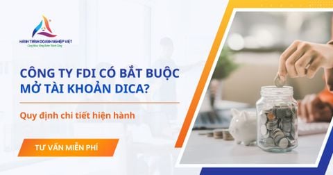 Công ty FDI có bắt buộc phải mở tài khoản vốn đầu tư trực tiếp?
