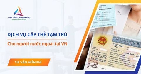 Dịch vụ cấp thẻ tạm trú cho người nước ngoài tại Việt Nam