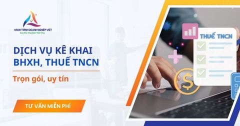 Dịch vụ Kê khai BHXH, thuế TNCN trọn gói cho doanh nghiệp