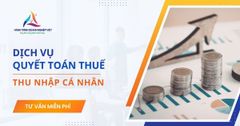 Dịch vụ quyết toán thuế thu nhập cá nhân (TNCN) 2026 trọn gói