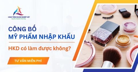 Hộ kinh doanh có được công bố mỹ phẩm nhập khẩu không?