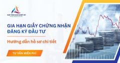 Hồ sơ gia hạn Giấy chứng nhận đăng ký đầu tư gồm những gì?