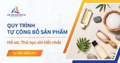 Hồ sơ và thủ tục tự công bố sản phẩm chi tiết nhất